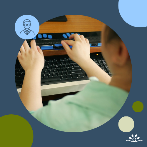 Close-up of a person’s hands operating a refreshable braille display above a computer keyboard. The person wears a light green shirt. Image is circular over a dark blue background with green, cream, and blue accent circles. Upper left shows a white faculty icon in a blue circle. NDCSS logo bottom right.
