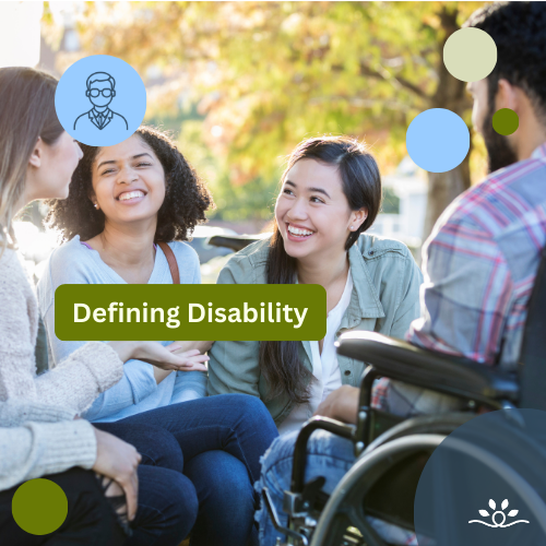 Four people in an outdoor setting during autumn, with golden leaves in the background. Two women in the center, one with curly hair wearing a white top and another with straight hair wearing a light green jacket, are smiling warmly. On the left, another woman gestures while speaking, and on the right, a man in a wheelchair listens. A green rectangular banner near the bottom center reads “Defining Disability.” Circular overlays in green, cream, and blue are scattered across the frame. Upper left contains a white faculty icon in a blue circle. NDCSS logo bottom right.