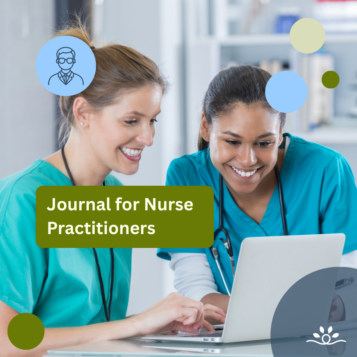 Two women in teal medical scrubs sit together at a table while looking at a laptop in a bright clinical setting. One woman with light skin and brown hair tied back smiles while typing on the keyboard, while the second woman with medium-brown skin and dark hair pulled back looks at the screen beside her. A large olive-green rounded rectangle overlays the center-left of the image with white text reading “Journal for Nurse Practitioners.” Decorative circular graphics in light blue, sage, and growth green appear throughout the layout, including a blue circle with a line-art medical professional icon in the upper left corner. A large transparent navy circular overlay appears in the lower right corner beside the white National Disability Center logo.